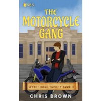 The Motorcycle Gang (Secret Bible Society, Band 4) - The Motorcycle Gang (Secret Bible Society, Band 4) - jetzt bei oelder-buchhandlung.de kaufen