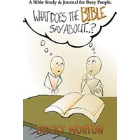 What Does the Bible Say About . . . ?: A Bible Study & Journal for Busy People. - What Does the Bible Say About . . . ?: A Bible Study & Journal for Busy People. - jetzt bei oelder-buchhandlung.de kaufen