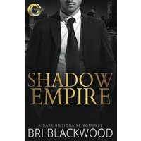 Shadow Empire: A Dark Billionaire Romance (Broken Cross, Band 4) - Shadow Empire: A Dark Billionaire Romance (Broken Cross, Band 4) - jetzt bei oelder-buchhandlung.de kaufen