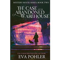 The Case of the Abandoned Warehouse (Mystery House, Band 2) - The Case of the Abandoned Warehouse (Mystery House, Band 2) - jetzt bei oelder-buchhandlung.de kaufen