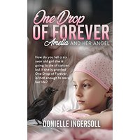 One Drop of forever: Amelia and Her Angel - One Drop of forever: Amelia and Her Angel - jetzt bei oelder-buchhandlung.de kaufen