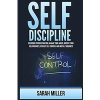 Self-Discipline: Overcome Procrastination, Manage Your Anger, Improve Your Relationships, Develop Self-Control and Mental Toughness - Self-Discipline: Overcome Procrastination, Manage Your Anger, Improve Your Relationships, Develop Self-Control and Mental Toughness - jetzt bei oelder-buchhandlung.de kaufen