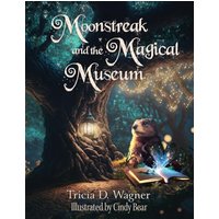 Moonstreak and the Magical Museum - Moonstreak and the Magical Museum - jetzt bei oelder-buchhandlung.de kaufen