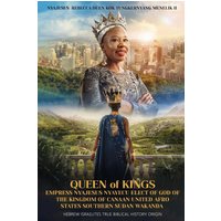 Queen of Kings Empress Nyajesus Nyayecu Elect of God of the Kingdom of Canaan United Afro States Southern Sudan Wakanda: Hebrew Israelites True Biblical History Origin - Queen of Kings Empress Nyajesus Nyayecu Elect of God of the Kingdom of Canaan United Afro States Southern Sudan Wakanda: Hebrew Israelites True Biblical History Origin - jetzt bei oelder-buchhandlung.de kaufen