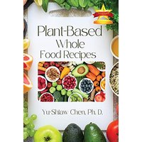 Plant-Based Whole Food Recipes - Plant-Based Whole Food Recipes - jetzt bei oelder-buchhandlung.de kaufen