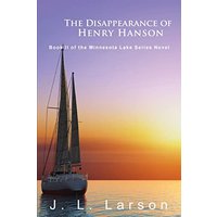 The Disappearance of Henry Hanson: Book II of the Minnesota Lake Series Novels - The Disappearance of Henry Hanson: Book II of the Minnesota Lake Series Novels - jetzt bei oelder-buchhandlung.de kaufen