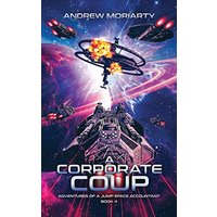 A Corporate Coup: Adventures of a Jump Space Accountant Book 4 - A Corporate Coup: Adventures of a Jump Space Accountant Book 4 - jetzt bei oelder-buchhandlung.de kaufen