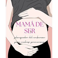 MAMÁ DE SER - MAMÁ DE SER - jetzt bei oelder-buchhandlung.de kaufen
