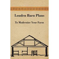 Louden Barn Plans - To Modernize Your Farm