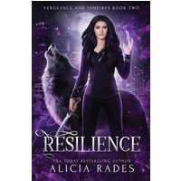 Resilience (Vengeance and Vampires, Band 2) - Resilience (Vengeance and Vampires, Band 2) - jetzt bei oelder-buchhandlung.de kaufen