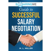 SoaringME Guide to Successful Salary Negotiation - SoaringME Guide to Successful Salary Negotiation - jetzt bei oelder-buchhandlung.de kaufen
