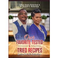 Our Favorite Tested & Tried Recipes: Cooking With The Richardson's - Our Favorite Tested & Tried Recipes: Cooking With The Richardson's - jetzt bei oelder-buchhandlung.de kaufen