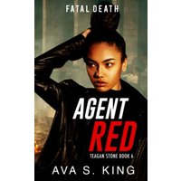 Agent Red- Fatal Death (Teagan Stone Book 6): A Thriller Action Adventure Crime Fiction (Agent Red:Teagan Stone Series, Band 6) - Agent Red- Fatal Death (Teagan Stone Book 6): A Thriller Action Adventure Crime Fiction (Agent Red:Teagan Stone Series, Band 6) - jetzt bei oelder-buchhandlung.de kaufen