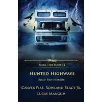 Hunted Highways: Road Trip Horror (Dark Tide Horror Novellas, Band 12) - Hunted Highways: Road Trip Horror (Dark Tide Horror Novellas, Band 12) - jetzt bei oelder-buchhandlung.de kaufen
