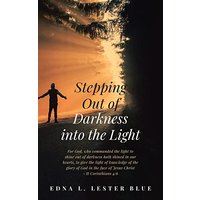 Stepping Out of Darkness Into the Light - Stepping Out of Darkness Into the Light - jetzt bei oelder-buchhandlung.de kaufen