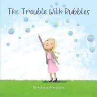 The Trouble With Bubbles (Explore More With Alice!) - The Trouble With Bubbles (Explore More With Alice!) - jetzt bei oelder-buchhandlung.de kaufen