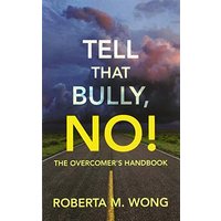 Tell That Bully, No!: The Overcomer's Handbook - Tell That Bully, No!: The Overcomer's Handbook - jetzt bei oelder-buchhandlung.de kaufen