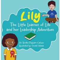 Lily: The Adventures of Learning, the Power of Teamwork - Lily: The Adventures of Learning, the Power of Teamwork - jetzt bei oelder-buchhandlung.de kaufen