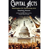 Capital Acts: Washington DC Performing Arts - Capital Acts: Washington DC Performing Arts - jetzt bei oelder-buchhandlung.de kaufen