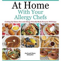 At Home With Your Allergy Chefs: Cooking Up Gluten-free and Allergy-Friendly Meals Everyone Will Enjoy - At Home With Your Allergy Chefs: Cooking Up Gluten-free and Allergy-Friendly Meals Everyone Will Enjoy - jetzt bei oelder-buchhandlung.de kaufen