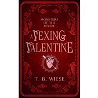 A Vexing Valentine: A standalone holiday monster romance novella (Monsters of The Divide, Band 2) - A Vexing Valentine: A standalone holiday monster romance novella (Monsters of The Divide, Band 2) - jetzt bei oelder-buchhandlung.de kaufen