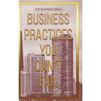 Business Practices You Can't Fail: The Business Bible - Business Practices You Can't Fail: The Business Bible - jetzt bei oelder-buchhandlung.de kaufen
