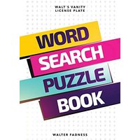 Word Search Puzzle Book: Walt's Vanity License Plate - Word Search Puzzle Book: Walt's Vanity License Plate - jetzt bei oelder-buchhandlung.de kaufen