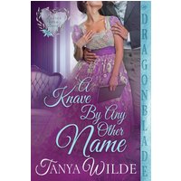 A Knave By Any Other Name (Ladies Who Dare, Band 3) - A Knave By Any Other Name (Ladies Who Dare, Band 3) - jetzt bei oelder-buchhandlung.de kaufen