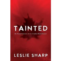 Tainted: My Personal Account of the Canadian Blood Disaster - Tainted: My Personal Account of the Canadian Blood Disaster - jetzt bei oelder-buchhandlung.de kaufen