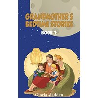 GRANDMOTHER'S BEDTIME STORIES - GRANDMOTHER'S BEDTIME STORIES - jetzt bei oelder-buchhandlung.de kaufen