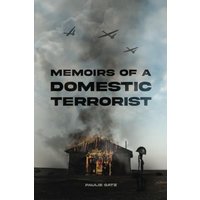 Memoirs of a Domestic Terrorist - Memoirs of a Domestic Terrorist - jetzt bei oelder-buchhandlung.de kaufen