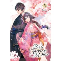 Bride of the Barrier Master, Vol. 3: Volume 3 (BRIDE OF BARRIER MASTER GN) - Bride of the Barrier Master, Vol. 3: Volume 3 (BRIDE OF BARRIER MASTER GN) - jetzt bei oelder-buchhandlung.de kaufen