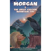 Morgan And The Great Cascade Mountain Fire - Morgan And The Great Cascade Mountain Fire - jetzt bei oelder-buchhandlung.de kaufen