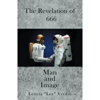 The Revelation of 666 Man and Image - The Revelation of 666 Man and Image - jetzt bei oelder-buchhandlung.de kaufen