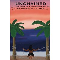 Unchained: The Dawn of a New Beginning - Unchained: The Dawn of a New Beginning - jetzt bei oelder-buchhandlung.de kaufen