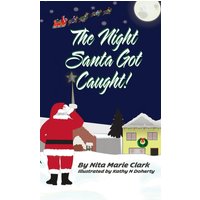 The Night Santa Got Caught! - The Night Santa Got Caught! - jetzt bei oelder-buchhandlung.de kaufen