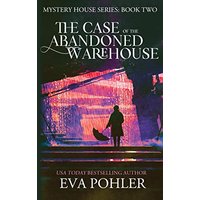 The Case of the Abandoned Warehouse (Mystery House, Band 2) - The Case of the Abandoned Warehouse (Mystery House, Band 2) - jetzt bei oelder-buchhandlung.de kaufen