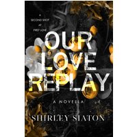 Our Love Replay: A Novella (Contemporary Romance Novellas) - Our Love Replay: A Novella (Contemporary Romance Novellas) - jetzt bei oelder-buchhandlung.de kaufen