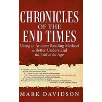 Chronicles of the End Times: Using an Ancient Reading Method to Better Understand the End of the Age - Chronicles of the End Times: Using an Ancient Reading Method to Better Understand the End of the Age - jetzt bei oelder-buchhandlung.de kaufen