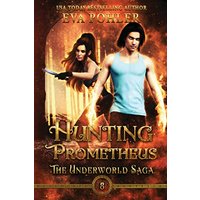 Hunting Prometheus (The Underworld Saga, Band 8) - Hunting Prometheus (The Underworld Saga, Band 8) - jetzt bei oelder-buchhandlung.de kaufen