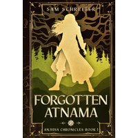 Forgotten Atnama (The Anjidia Chronicles, Band 1) - Forgotten Atnama (The Anjidia Chronicles, Band 1) - jetzt bei oelder-buchhandlung.de kaufen