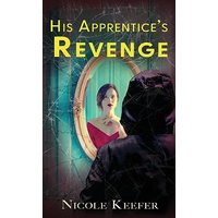 His Apprentice's Revenge - His Apprentice's Revenge - jetzt bei oelder-buchhandlung.de kaufen