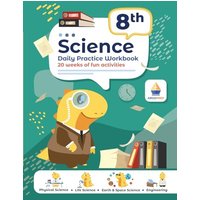 8th Grade Science: Daily Practice Workbook | 20 Weeks of Fun Activities (Physical, Life, Earth and Space Science, Engineering | Video Explanations Included - 8th Grade Science: Daily Practice Workbook | 20 Weeks of Fun Activities (Physical, Life, Earth and Space Science, Engineering | Video Explanations Included - jetzt bei oelder-buchhandlung.de kaufen