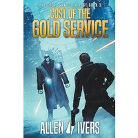 Cost of The Gold Service: A Sci-fi Action Adventure (The Capital Adventures, Band 5) - Cost of The Gold Service: A Sci-fi Action Adventure (The Capital Adventures, Band 5) - jetzt bei oelder-buchhandlung.de kaufen