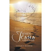 When Jesus Carried Me: Victoria's Footprints - When Jesus Carried Me: Victoria's Footprints - jetzt bei oelder-buchhandlung.de kaufen