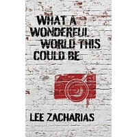 What a Wonderful World This Could Be - What a Wonderful World This Could Be - jetzt bei oelder-buchhandlung.de kaufen