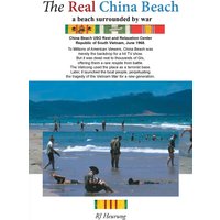 The Real China Beach: A Beach Surrounded by War - The Real China Beach: A Beach Surrounded by War - jetzt bei oelder-buchhandlung.de kaufen
