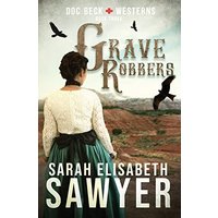 Grave Robbers (Doc Beck Westerns Book 3) - Grave Robbers (Doc Beck Westerns Book 3) - jetzt bei oelder-buchhandlung.de kaufen