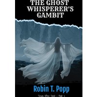 The Ghost Whisperer's Gambit (Texas After Dark, Band 2) - The Ghost Whisperer's Gambit (Texas After Dark, Band 2) - jetzt bei oelder-buchhandlung.de kaufen
