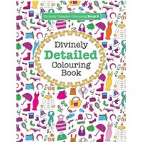 Divinely Detailed Colouring Book 6